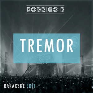 Tremor (Barakske Edit)