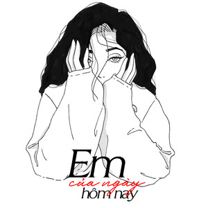 Em Của Ngày Hôm Nay