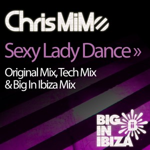 Sexy Lady Dance (Big In Ibiza Mix)