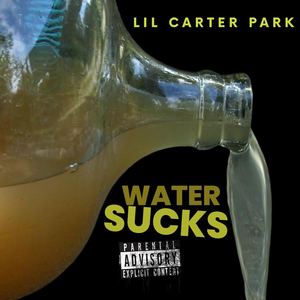 Water Sucks (Explicit)