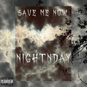 Save me now (Explicit)