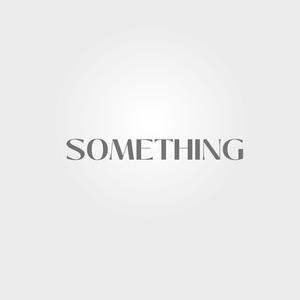 SOMETHING