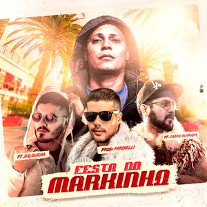 Festa do Markinho (Explicit)