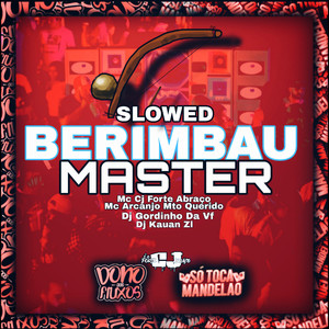 Berimbau Master (Slowed) [Explicit]