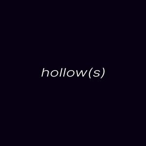 Hollow (s) (Explicit)