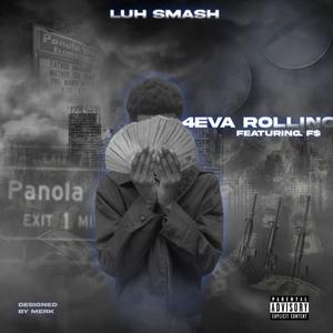 4Eva Rolling (feat. F$) [Explicit]