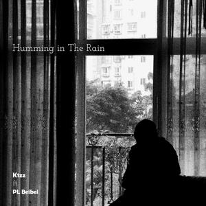 Humming in the Rain (feat. PL Beibei) [Explicit]