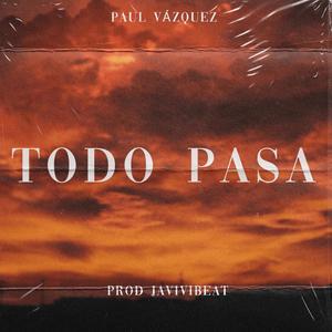 Todo Pasa(feat. Javivibeat)