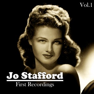 Jo Stafford - First Recordings, Vol. 1