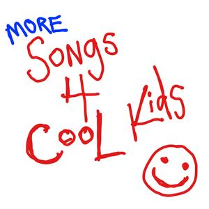 More Songs For Cool Kids (recordings from 2011)