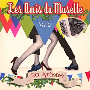 Les amis du musette, vol. 2 (20 artistes)