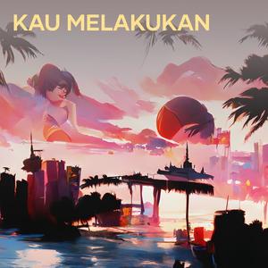 Kau Melakukan (Acoustic)