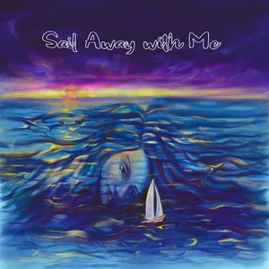 Sail Away With Me