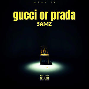 Gucci & prada (Explicit)