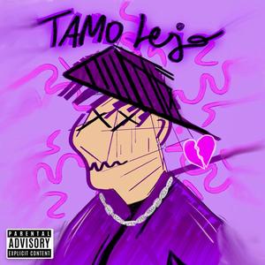 Tamo lejo (feat. Julywach) (Explicit)