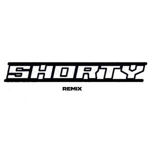 SHORTY (REMIX) [Explicit]