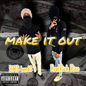 Make it Out (Explicit)