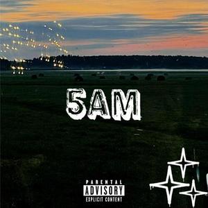 5AM (Explicit)