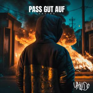 Pass Gut Auf (Explicit)