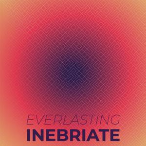 Everlasting Inebriate