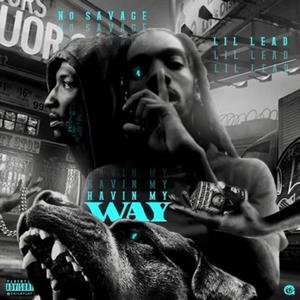 Havin My Way (feat. No Savage) [Explicit]