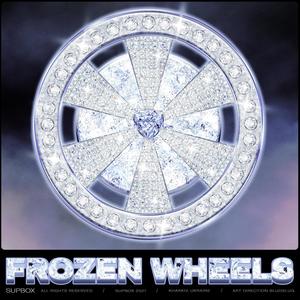 FROZEN WHEELS (Explicit)