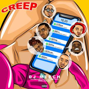 Creep (feat. IV, Neptune, Blxckie & Leo Da Leo) [Explicit]