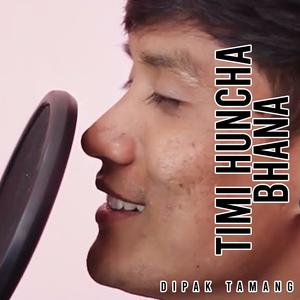 Timi Huncha Bhana