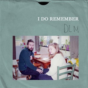 I Do Remember (Explicit)