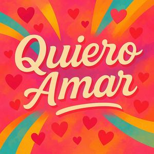 Quiero amar (Explicit)