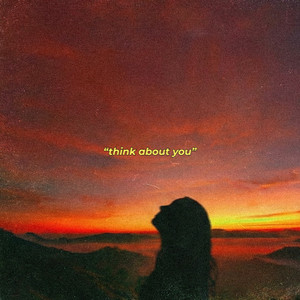 Think About You