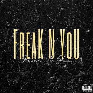 Freak N You