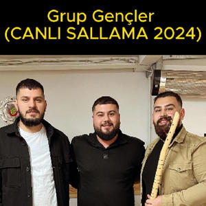 Grup Gençler (Canli Sallama 2024)