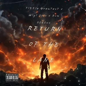 Return Of The Lane (feat. Wigi Solo & STATUSLP) [Explicit]