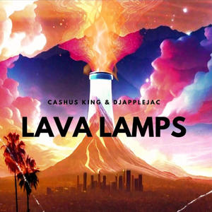 Lava Lamps (Explicit)