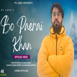 Bo Paerai Khan (feat. Ps Lone & Sam Danish)