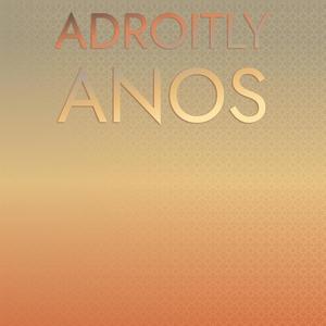 Adroitly Anos