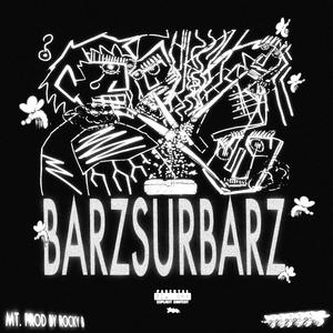 BARZSURBARZ (feat. Rocky B) (Explicit)