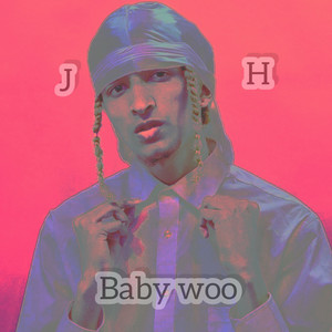 Baby Woo (Explicit)