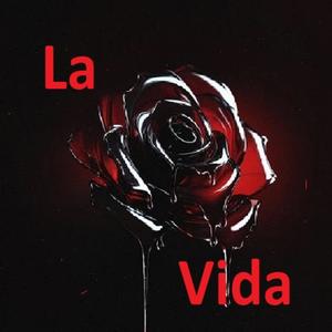 La Vida (Explicit)