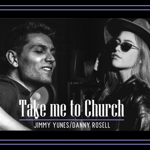 Take me to church(feat. Danny Rosell)