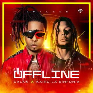 Off line(feat. Kairo la sinfonia) (Explicit)