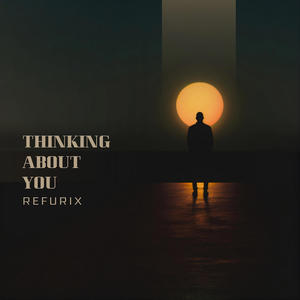 Thinking About You (Explicit)