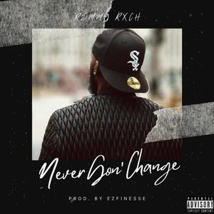 Never Gon' Change (Explicit)