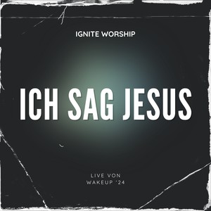 Ich sag Jesus (Live)