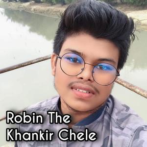 Robin The Khankir Chele