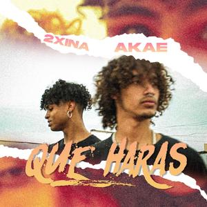 Que Harás (feat. Akae) [Explicit]