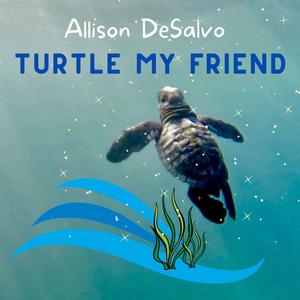 Turtle My Friend (feat. Todd Isler)