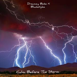 Calm Before The Storm (feat. Dreamzy Beibe) [Radio Edit] [Explicit]