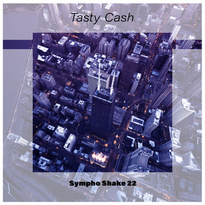 Tasty Cash Sympho Shake 22